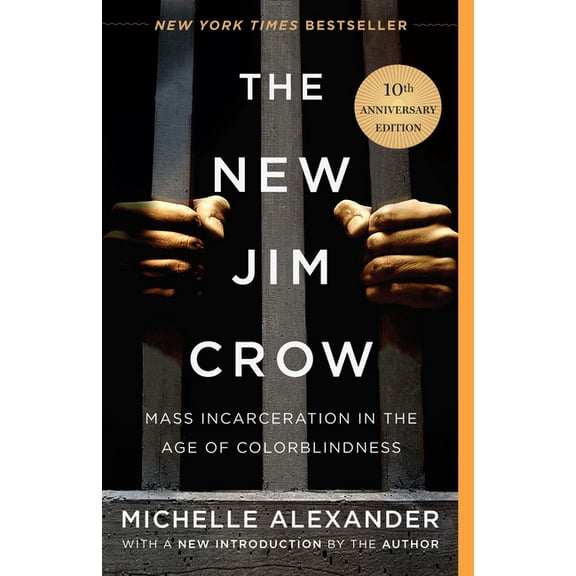 The New Jim Crow: Mass Incarceration in the Age of Colorblindness, (Hardcover)