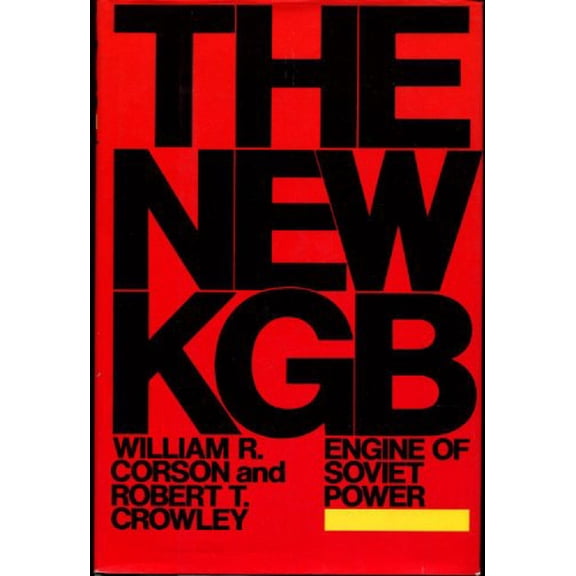 Pre-Owned The New KGB, Engine of Soviet Power (Hardcover) 0688041833 9780688041830