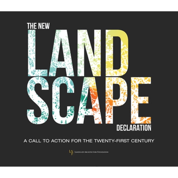 Pre-Owned The New Landscape Declaration: A Call to Action for the Twenty-First Century (Hardcover) 1945572698 9781945572692