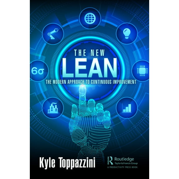 The New Lean: The Modern Approach to Continuous Improvement, (Hardcover)