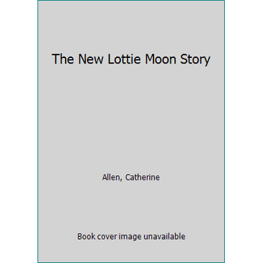 Pre-Owned The New Lottie Moon Story (Hardcover) 0805463194 9780805463194