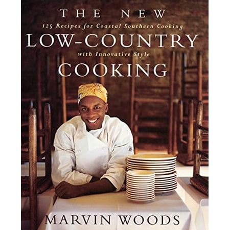 Pre-Owned The New Low-Country Cooking: 125 Recipes for Coastal Southern Cooking with Innovative Style (Hardcover) 0688172059 9780688172053