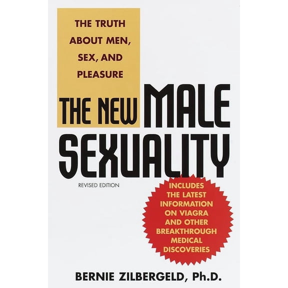 The New Male Sexuality: The Truth about Men, Sex, and Pleasure, (Paperback)