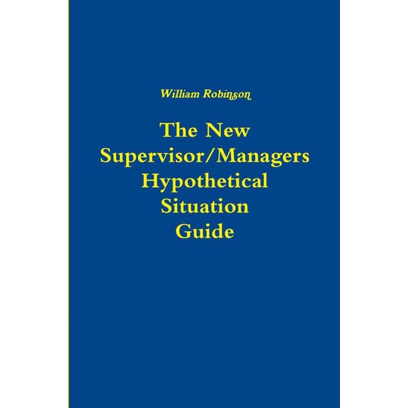The New Managers Hypothetical Situation Guide, (Paperback)