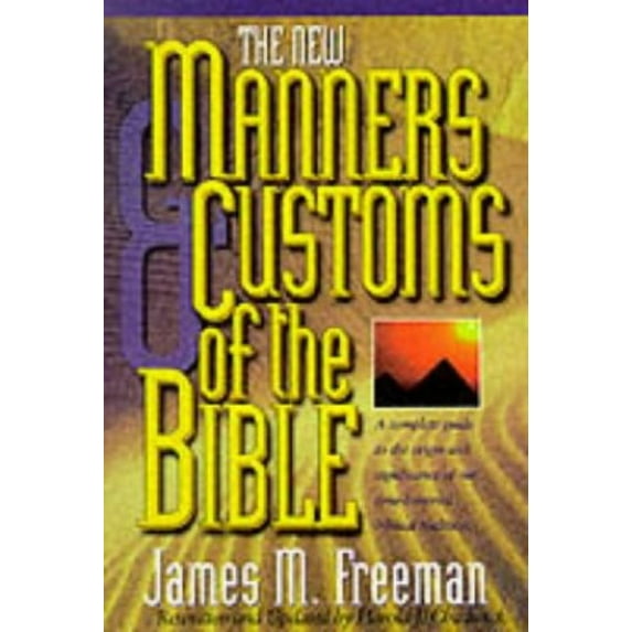 Pre-Owned New Manners & Customs of the Bible (Paperback) 0882707450 9780882707457