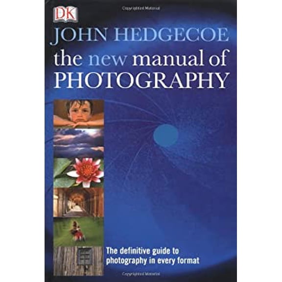 Pre-Owned The New Manual of Photography (Paperback) 9780751337372