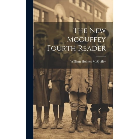 The New Mcguffey Fourth Reader, (Hardcover)