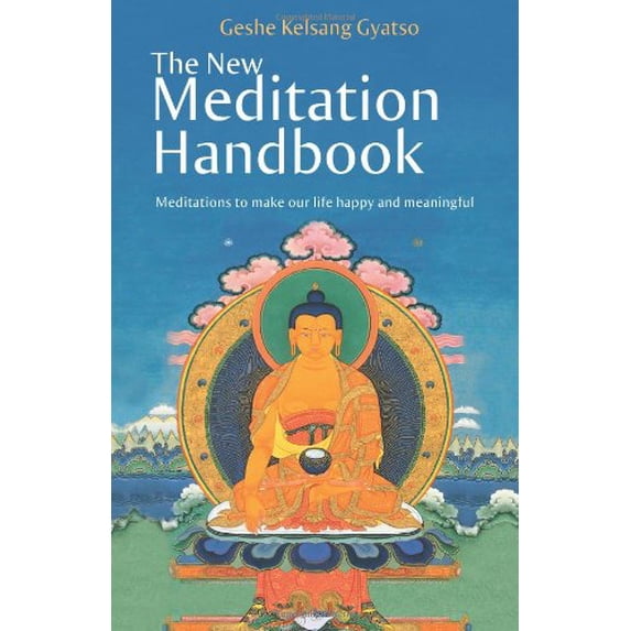 Pre-Owned The New Meditation Handbook: Meditations to Make Our Life Happy and Meaningful (Paperback) 0981727719 9780981727714