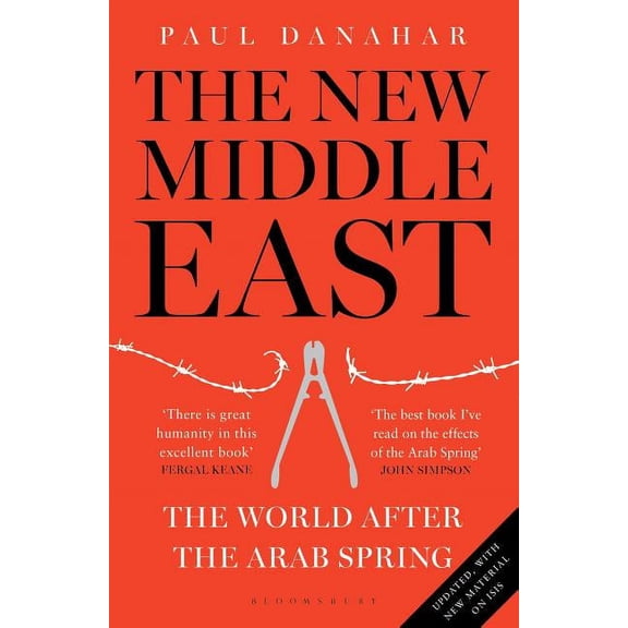The New Middle East : The World After the Arab Spring (Paperback)