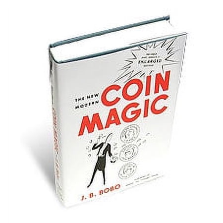 The New Modern Coin Magic by J.B. Bobo