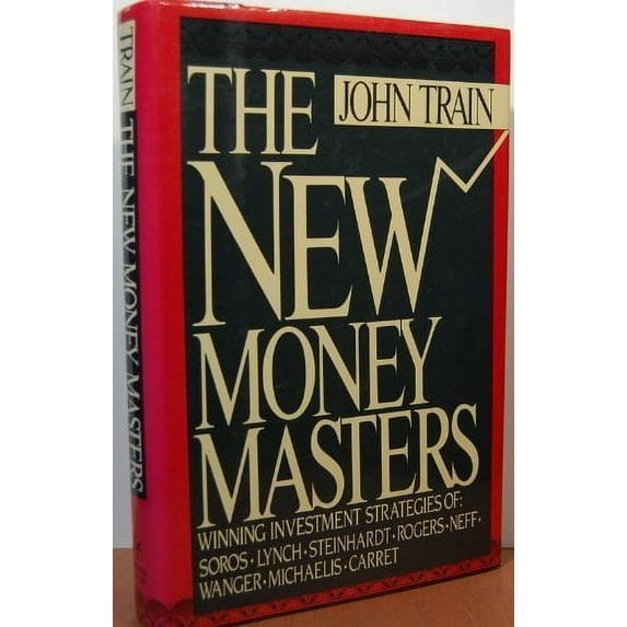 Pre-Owned The New Money Masters: Winning Investment Strategies of Soros, Lynch, Steinhardt, Rogers, Neff, Wanger, Michaelis, Carret (Hardcover) 0060159669 9780060159665