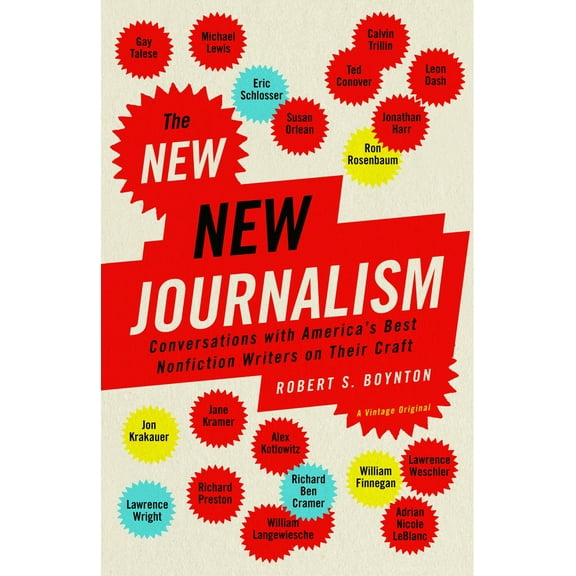 The New New Journalism : Conversations with America's Best Nonfiction Writers on Their Craft (Paperback)
