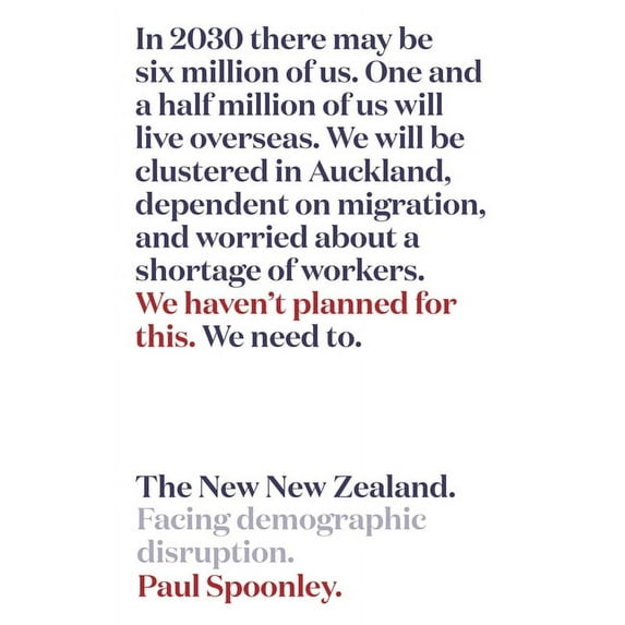 The New New Zealand : Facing demographic disruption (Paperback)