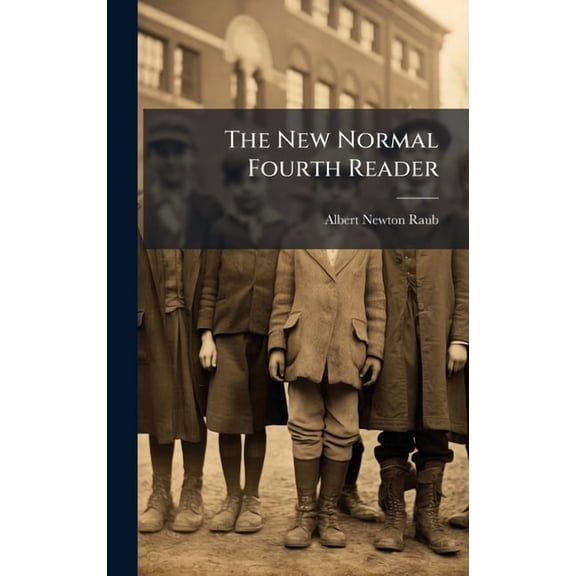 The New Normal Fourth Reader, (Hardcover)