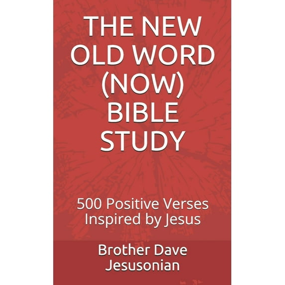 The New Old Word (Now) Bible Study (Paperback)