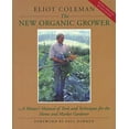 thumbnail image 1 of Pre-Owned The New Organic Grower: A Master's Manual of Tools and Techniques for the Home and Market Gardener, 2nd Edition (Paperback) 093003175X 9780930031756, 1 of 1