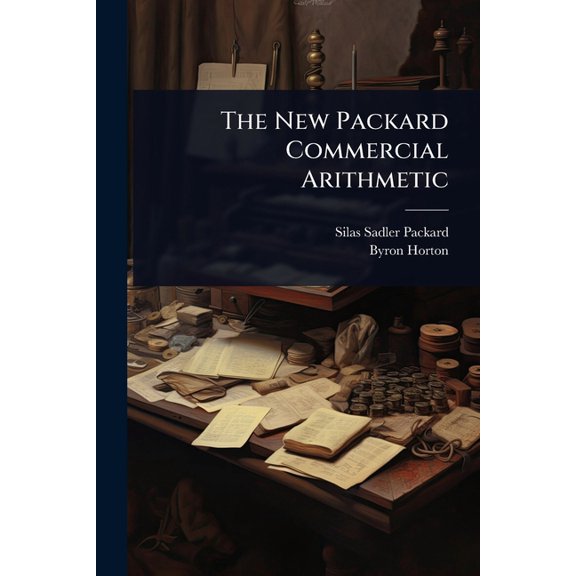 The New Packard Commercial Arithmetic, (Paperback)