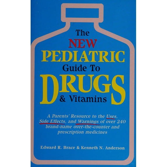 Pre-Owned The New Pediatric Guide to Drugs and Vitamins 9780895865281 Used
