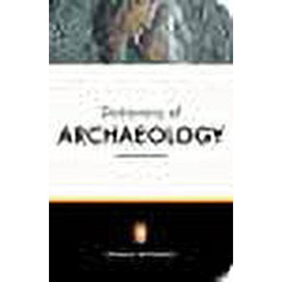 The New Penguin Dictionary of Archaeology (Paperback) by Paul Bahn