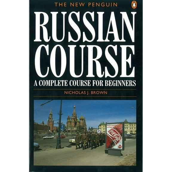 The New Penguin Russian Course: A Complete Course for Beginners, (Paperback)