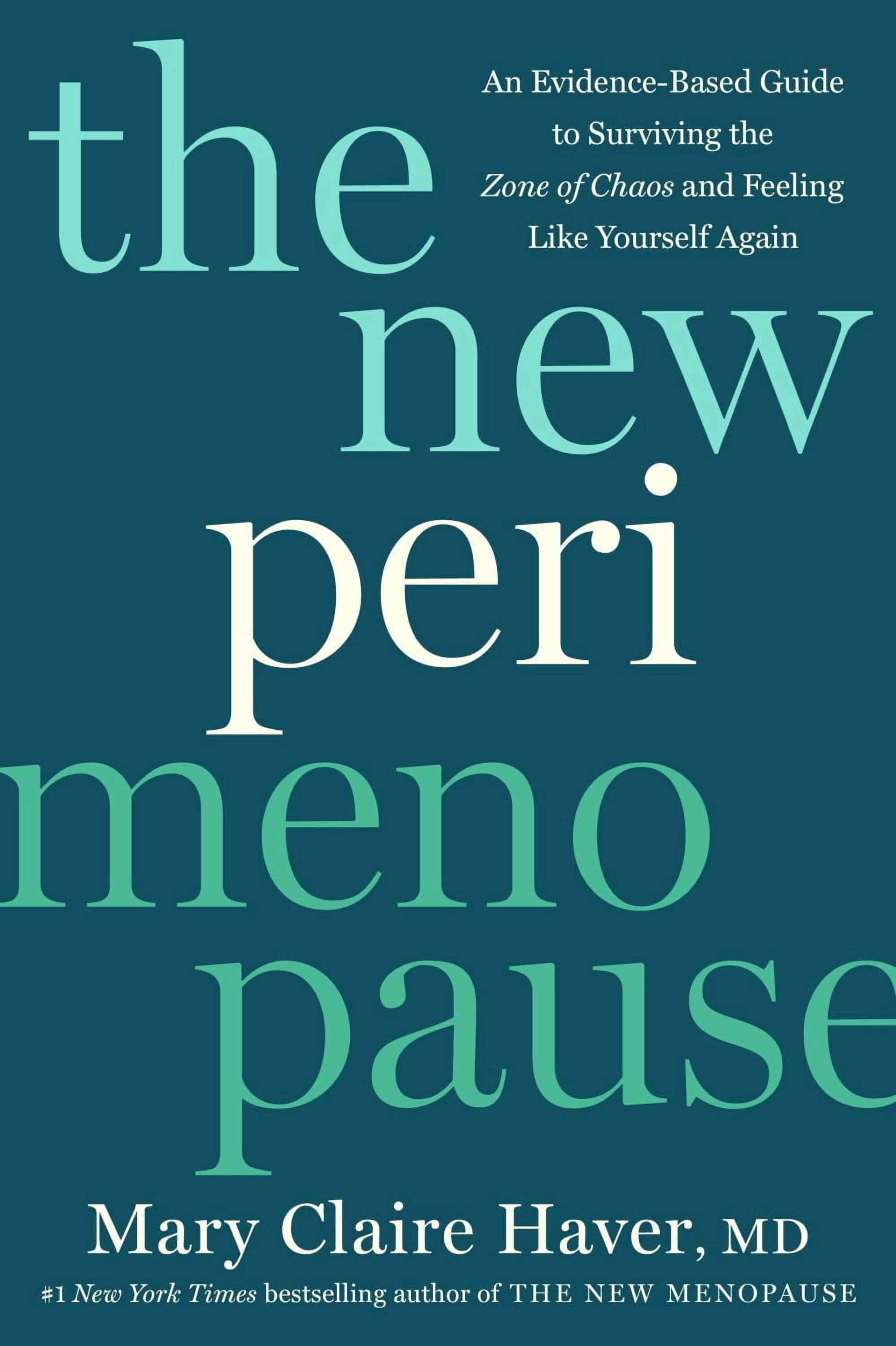 The New Perimenopause: An Evidence-Based Guide to Surviving the Zone of Chaos and Feeling Like Yourself Again (Hardcover)