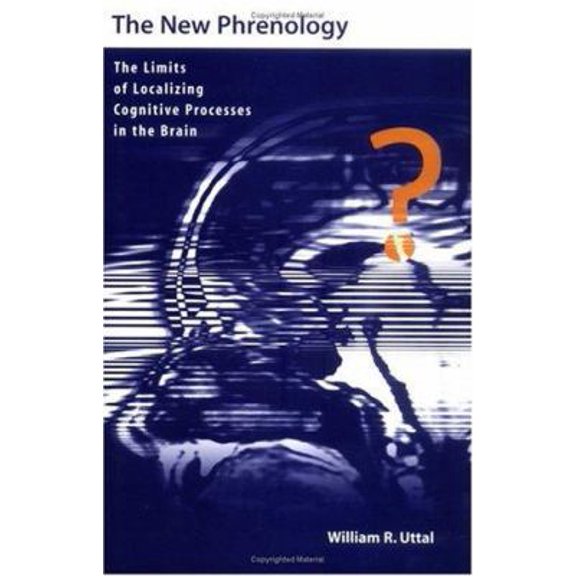 Pre-Owned The New Phrenology: The Limits of Localizing Cognitive Processes in the Brain (Hardcover) 0262210177 9780262210171