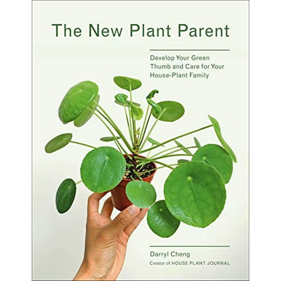 Pre-Owned The New Plant Parent: Develop Your Green Thumb and Care for Your House-Plant Family (Paperback) 1419732390 9781419732393