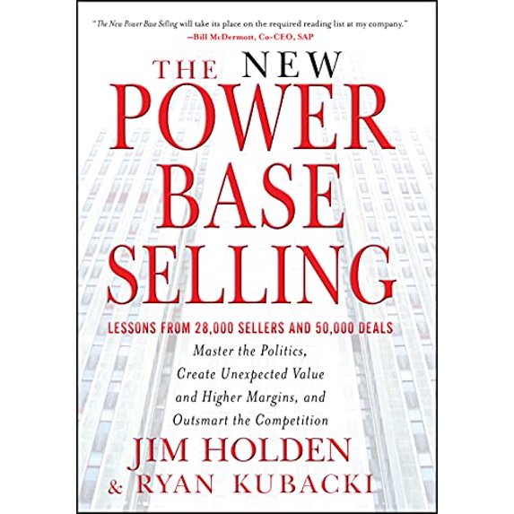 Pre-Owned The New Power Base Selling: Master the Politics, Create Unexpected Value and Higher Margins, and Outsmart the Competition (Hardcover) 1118206673 9781118206676