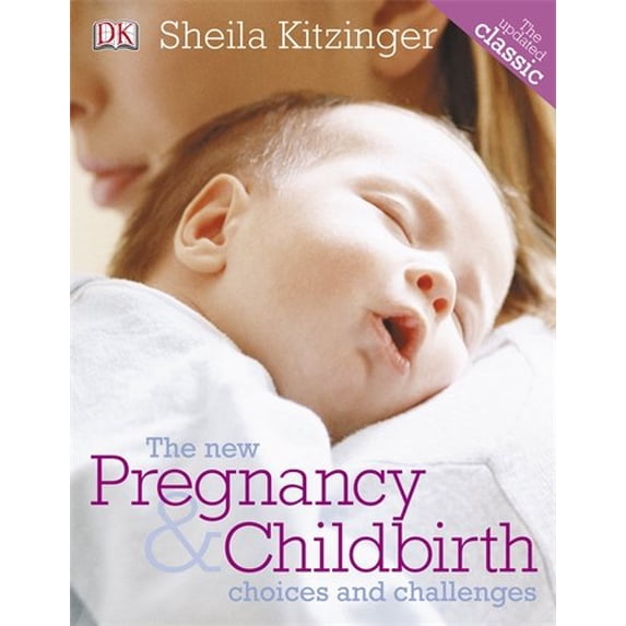 Pre-Owned The New Pregnancy & Childbirth: Choices & Challenges, 9781405363327, 1405363320, Paperback,