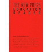 The New Press Education Reader Leading Educators Speak Out, Hardcover