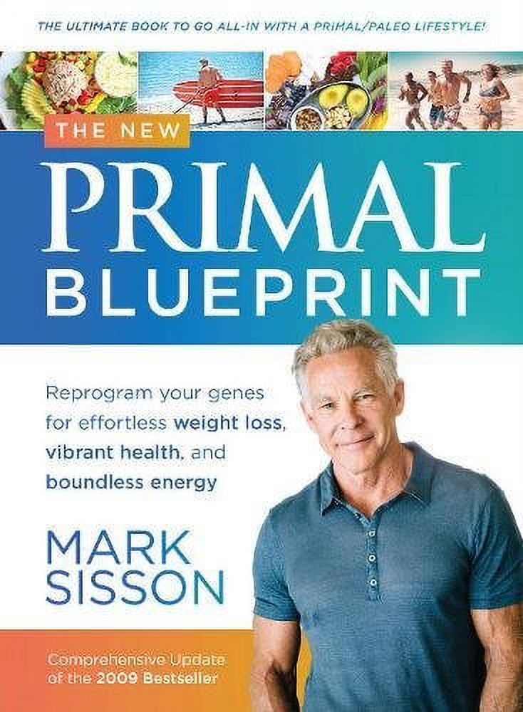 Pre-Owned The New Primal Blueprint: Reprogram Your Genes for Effortless Weight Loss, Vibrant Health and Boundless Energy Hardcover Mark Sisson