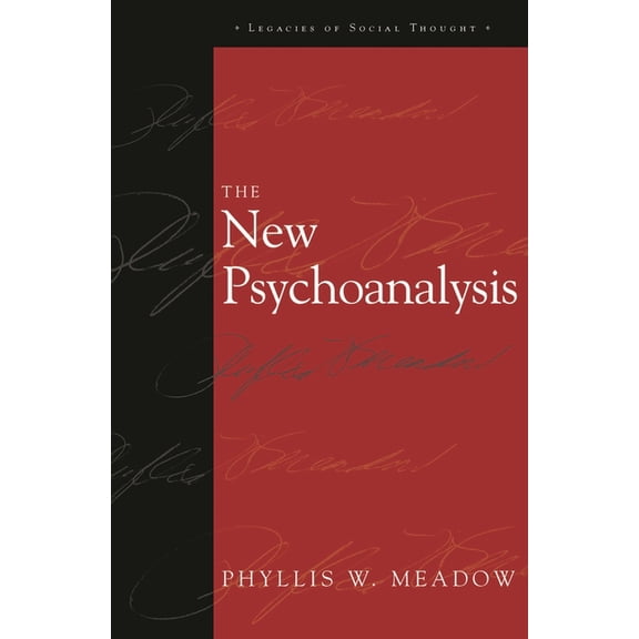 Legacies of Social Thought The New Psychoanalysis, (Paperback)