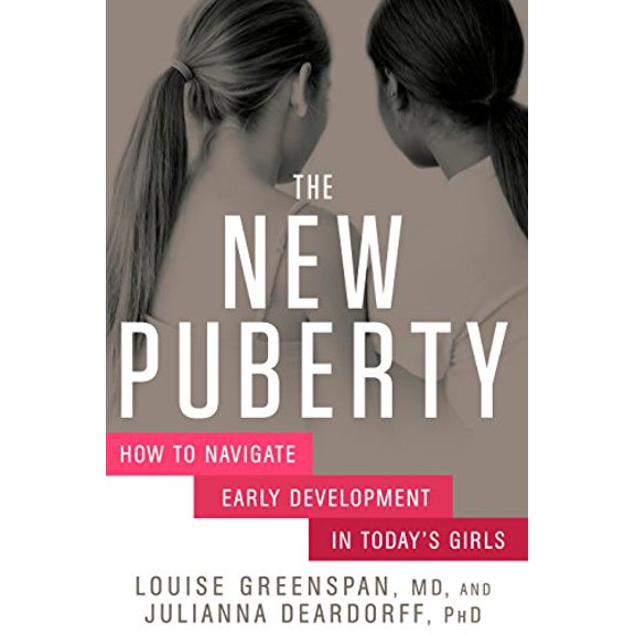 Pre-Owned The New Puberty: How to Navigate Early Development in Today's Girls (Hardcover) 162336342X 9781623363420