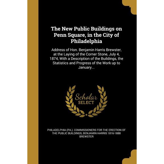 The New Public Buildings on Penn Square, in the City of Philadelphia (Paperback)