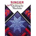 thumbnail image 1 of Pre-Owned The New Quilting By Machine (Hardcover - Used) 0865733414, 1 of 1