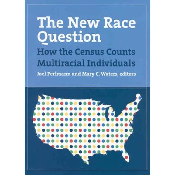 Pre-Owned The New Race Question : How the Census Counts Multiracial Individuals (Hardcover)