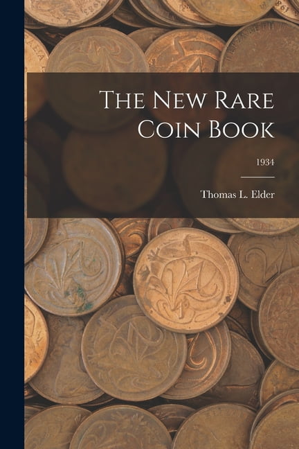 The New Rare Coin Book; 1934 (Paperback) 