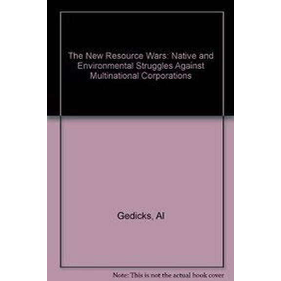 Pre-Owned The New Resource Wars : Native and Environmental Struggles Against Multinational Corporations