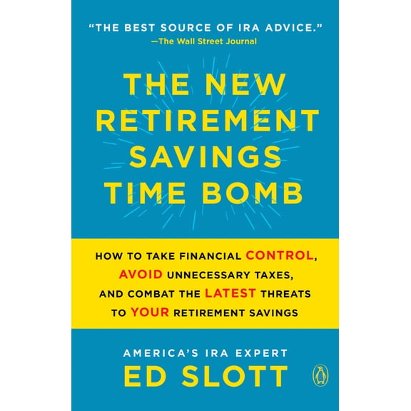 Pre-Owned The New Retirement Savings Time Bomb: How to Take Financial Control, Avoid Unnecessary Taxes, and Combat the Latest Threats to Your Retirement Savings (Paperback) 014313454X 9780143134541