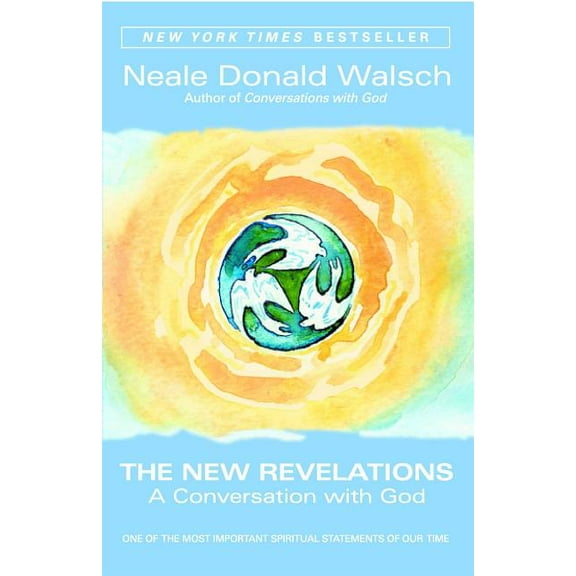 The New Revelations: A Conversation with God, (Paperback)