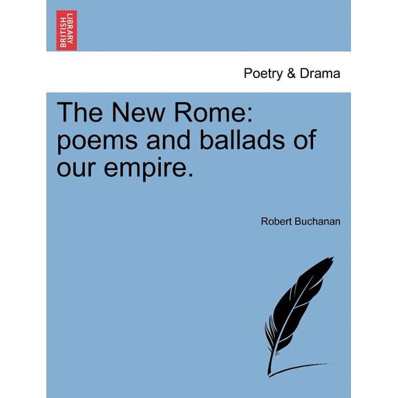 The New Rome: Poems and Ballads of Our Empire. (Paperback)