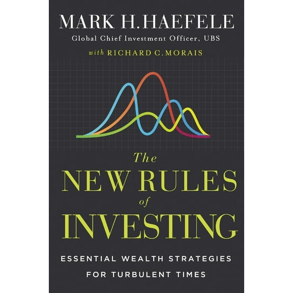 The New Rules of Investing: Essential Wealth Strategies for Turbulent Times, (Hardcover)