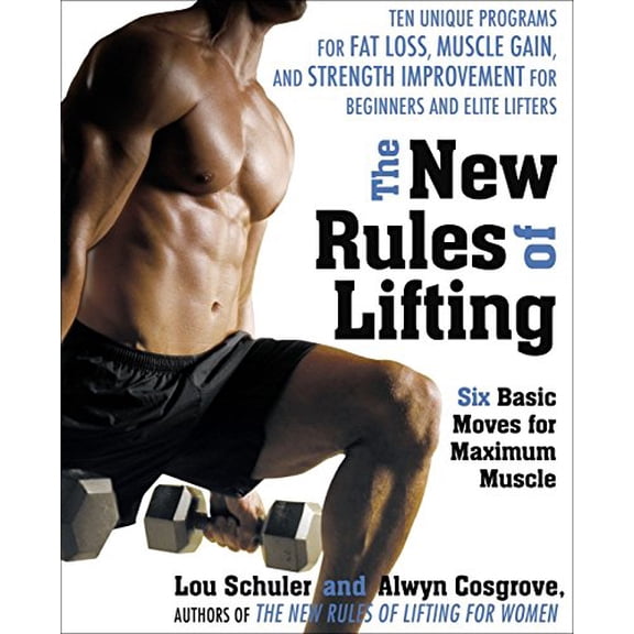 Pre-Owned The New Rules of Lifting: Six Basic Moves for Maximum Muscle (Paperback) 158333338X 9781583333389