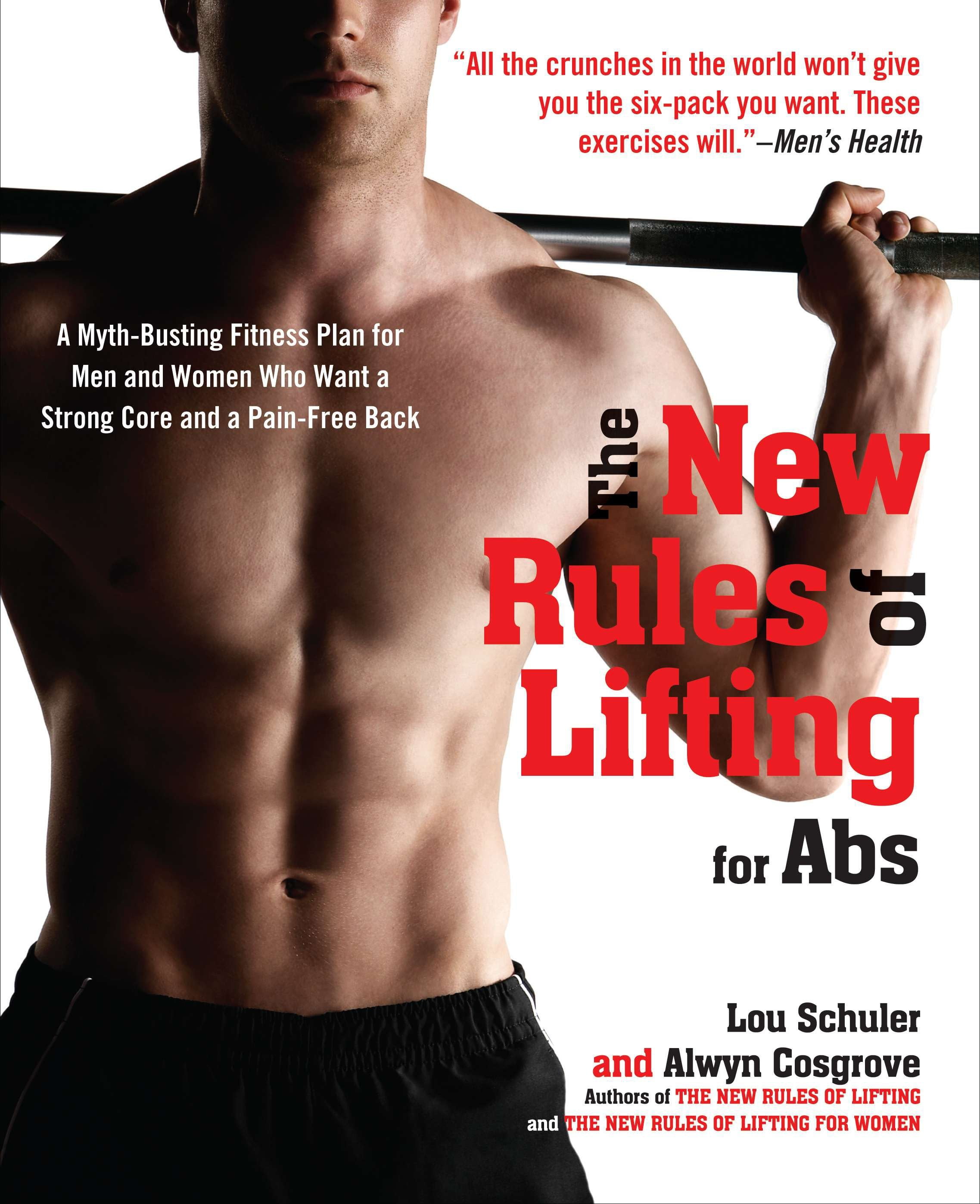 The New Rules of Lifting for Abs A Myth Busting Fitness Plan for Men and Women who Want a Strong Core and a Pain Free Back Paperback Walmart