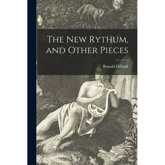 The New Rythum, and Other Pieces, (Paperback)