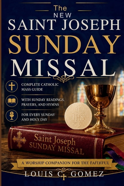 The New Saint Joseph Sunday Missal: Complete Catholic Mass Guide with Sunday Readings, Prayers, and Hymns for Every Sund, (Paperback)