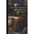 thumbnail image 1 of The New Science And The Old Religion (Hardcover), 1 of 1