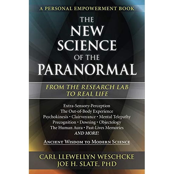 Pre-Owned The New Science of the Paranormal: From the Research Lab to Real Life (Paperback) 0738749117 9780738749112