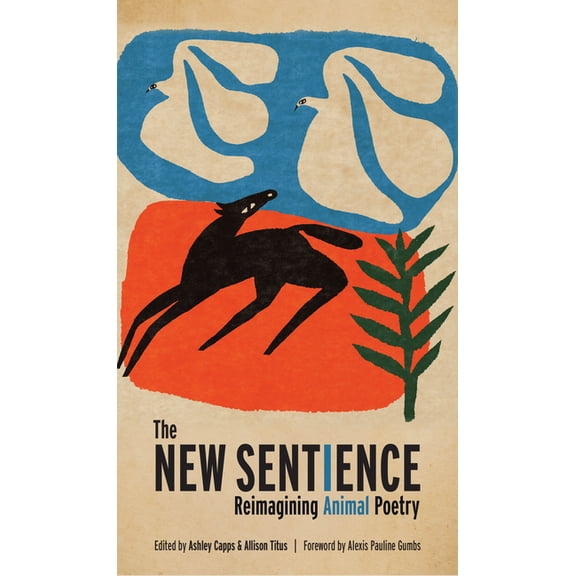 The New Sentience: Reimagining Animal Poetry, (Paperback)