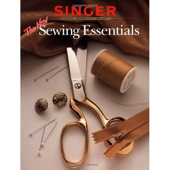 Pre-Owned The New Sewing Essentials Singer Reference Library Paperback Christine Kittleson